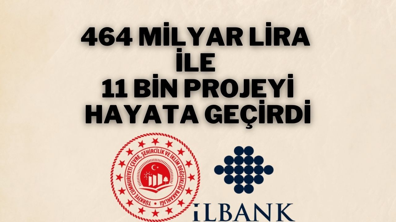 464 Milyar Lira ile 11 Bin Projeyi Hayata Geçirdi