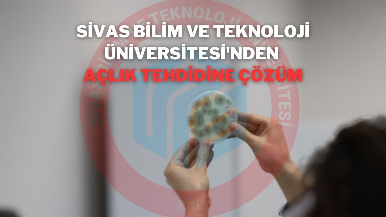 Sivas Bilim ve Teknoloji Üniversitesi'nden Açlık Tehdidine Çözüm