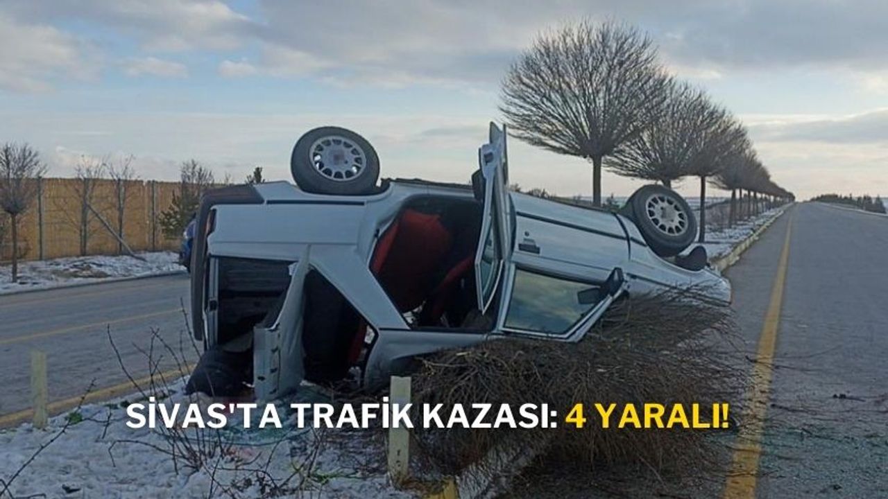 Sivas'ta Trafik Kazası: 4 Yaralı!