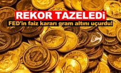 FED'İN FAİZ KARARI SONRASI ALTINDA REKOR