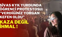 Sivas KYK Yurdunda Öğrenci Protestosu: "Verdiğiniz Yorgan Kefen Oldu"