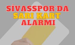 Müsabaka Öncesi Sivasspor’da Sarı Kart Alarmı