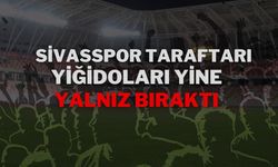 Sivasspor Taraftarı Yiğidoları Yine Yalnız Bıraktı