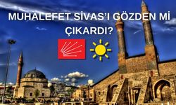 Muhalefet Sivas’ı Gözden Mi Çıkardı?