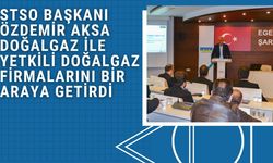 STSO Başkanı Özdemir, Aksa Doğalgaz ile Yetkili Doğalgaz Firmalarını Bir Araya Getirdi
