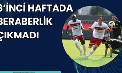 8’inci Haftada Beraberlik Çıkmadı