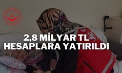 2,8 Milyar TL Hesaplara Yatırıldı