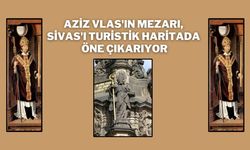 Aziz Vlas'ın Mezarı, Sivas'ı Turistik Haritada Öne Çıkarıyor