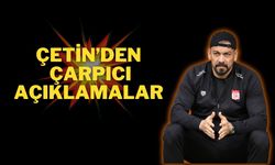 Servet Çetin’den Çarpıcı Açıklamalar