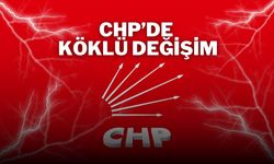 CHP’de Köklü Değişim