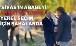 'Sivas'ın Ağabeyi' Ahmet Özyürek, Yerel Seçim İçin Sahalarda