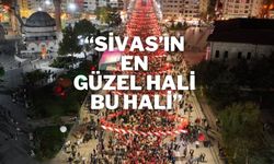 “Sivas’ın En Güzel Hali Bu Hali”