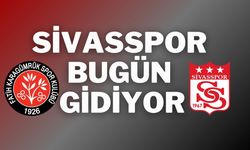 Sivasspor Bugün Gidiyor