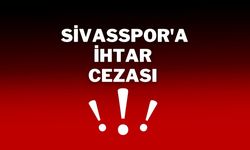 Sivasspor'a İhtar Cezası