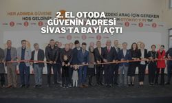 2. El Otoda Güvenin Adresi Sivas’ta Bayi Açtı