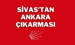 Sivas’tan Ankara Çıkarması