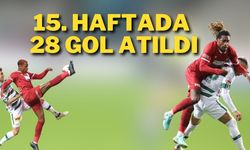 15. Haftada 28 Gol Atıldı