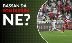 BAŞSAN’DA SON DURUM NE?