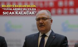 Belediye Başkanı Bilgin; “Yuvalarımız Bu Yılda Sıcak Kalacak”