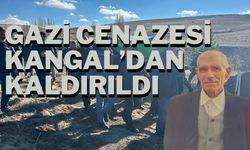 Gazi Cenazesi Kangal’dan Kaldırıldı