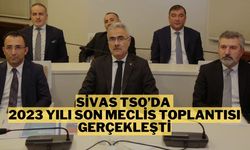 Sivas TSO’da 2023 Yılı Son Meclis Toplantısı Gerçekleşti