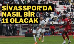 Sivasspor’da Nasıl Bir 11 Olacak