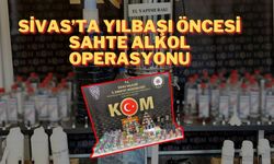 Sivas’ta Yılbaşı Öncesi Sahte Alkol Operasyonu