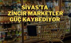 Sivas'ta Zincir Marketler Güç Kaybediyor