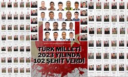 Türk Milleti 2023 Yılında 102 Şehit Verdi