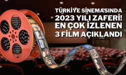 Türkiye Sinemasında 2023 Yılı Zaferi! En Çok İzlenen 3 Film Açıklandı