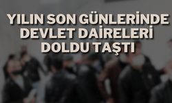 Yılın Son Günlerinde Devlet Daireleri Doldu Taştı