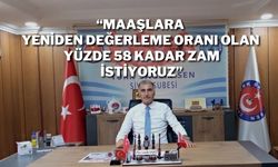 Maaşlara Yeniden Değerleme Oranı Olan Yüzde 58 Kadar Zam İstiyoruz