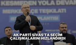 AK Parti Sivas'ta Seçim Çalışmalarını Hızlandırdı