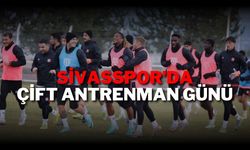 Sivasspor’da Çift Antrenman Günü