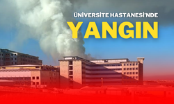 Üniversite Hastanesi’nde Yangın