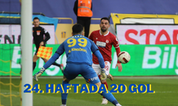 24. Haftada 20 Gol