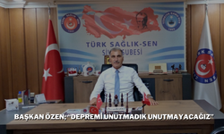 Başkan Özen; “Depremi Unutmadık, Unutmayacağız”