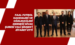 Faal Futbol Hakemleri ve Gözlemcileri Derneği Sivas Şubesi Vali Şimşek'i Ziyaret Etti