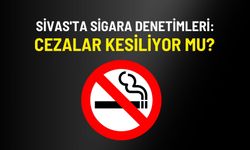 Sivas'ta Sigara Denetimleri: Cezalar Kesiliyor mu?