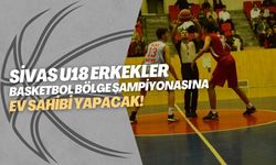 Sivas U18 Erkekler Basketbol Bölge Şampiyonası'na Ev Sahibi Yapacak!