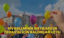 Sivaslı Minik Baybars'ın Tedavisi İçin Balonlar Uçtu