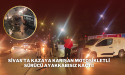 Sivas'ta Kazaya Karışan Motosikletli Sürücü Ayakkabısız Kaçtı!