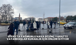 Sivas'ta Yağmurlu Hava Sevinç Yarattı! Vatandaşlar Kuraklık İçin Önlem İstiyor