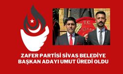 Zafer Partisi Sivas Belediye Başkan Adayı Umut Üredi Oldu