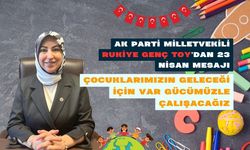 AK Parti Milletvekili Rukiye Genç Toy'dan 23 Nisan Mesajı: Çocuklarımızın Geleceği İçin Var Gücümüzle Çalışacağız