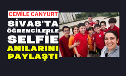 Cemile Canyurt, Sivas'ta Öğrencilerle Selfie Anılarını Paylaştı