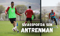 Sivasspor'da Son Antrenman