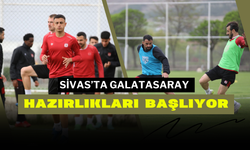 Sivas’ta Galatasaray Hazırlıkları Başlıyor
