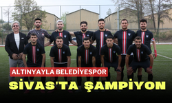 Altınyayla Belediyespor  Sivas'ta Şampiyon