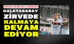 Süper Lig'de Gol Yağmuru! Galatasaray Zirvede Kalmaya Devam Ediyor